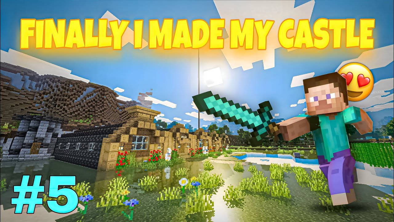 FINALLY I MADE MY CASTLE 😍 | MINECRAFT #5 