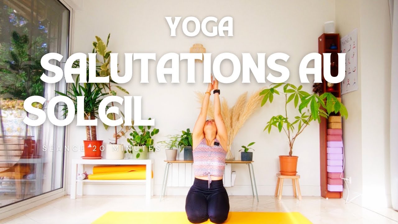 20min de SALUTATIONS AU SOLEIL pour réveiller ton CORPS