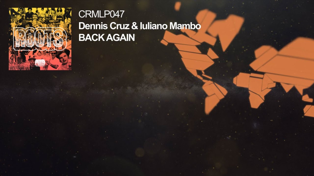 Dennis Cruz & Iuliano Mambo - Back Again