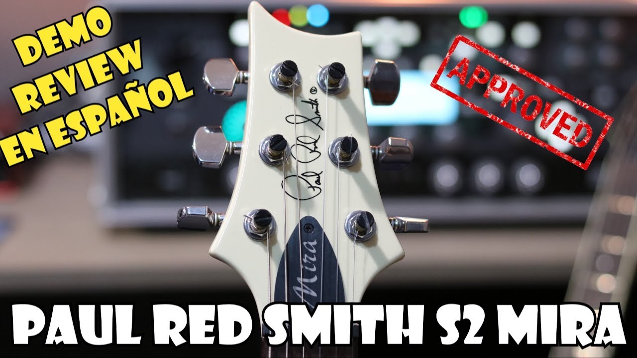 PRS S2 MIRA. Una gran guitarra de Paul Red Smith | DEMO REVIEW
