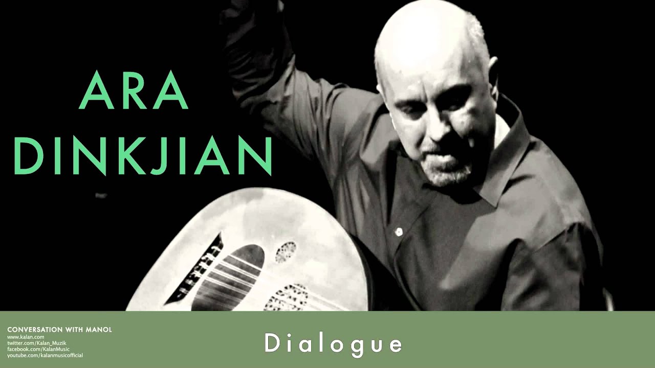 Ara Dinkjian - Dialogue [ Conversation with Manol © 2013 Kalan Müzik ]