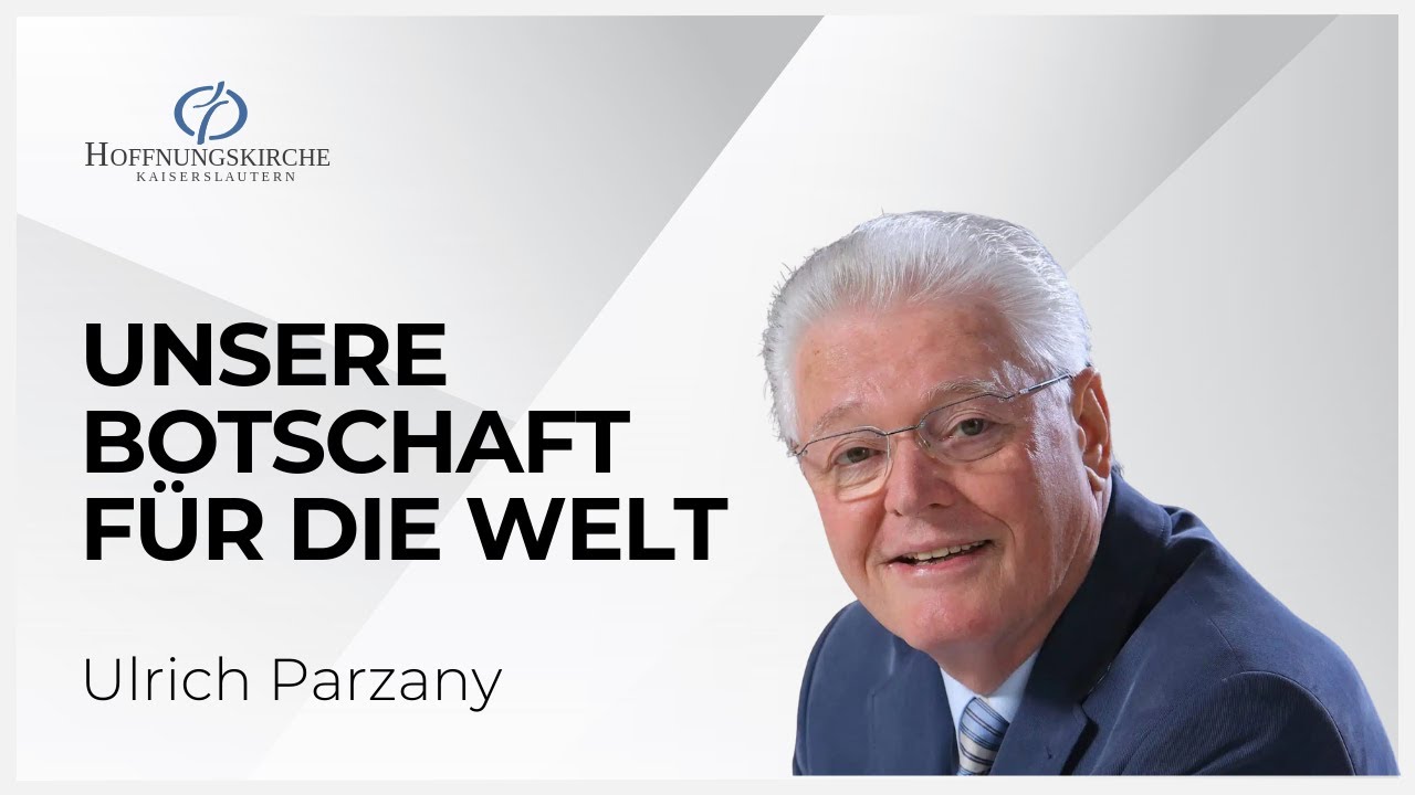 Unsere Botschaft für die Welt | Psalm 71,15-16 | Ulrich Parzany