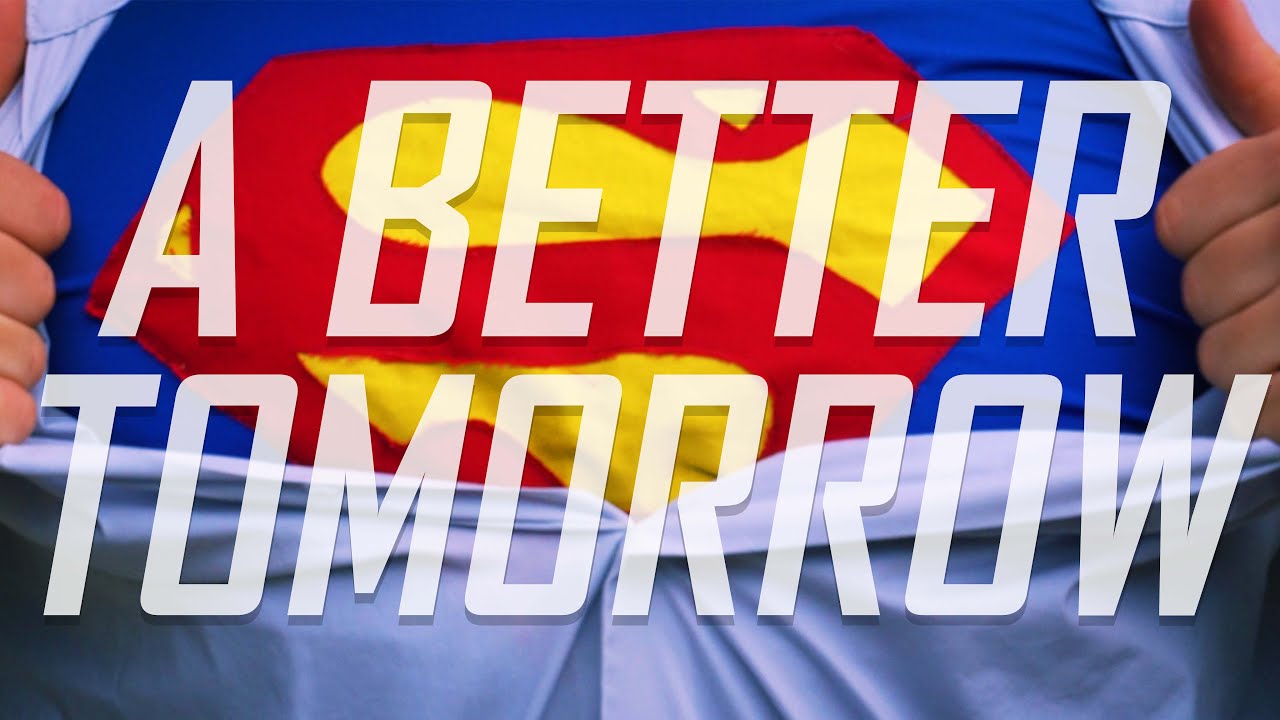 A Better Tomorrow | Superman Fan Film