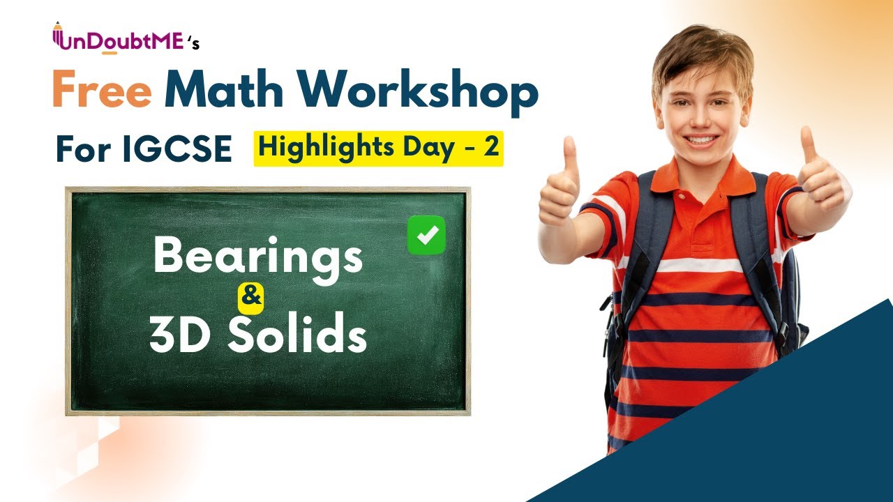 IGCSE Maths Workshop | Day 2 | Bearings and 3D Solids