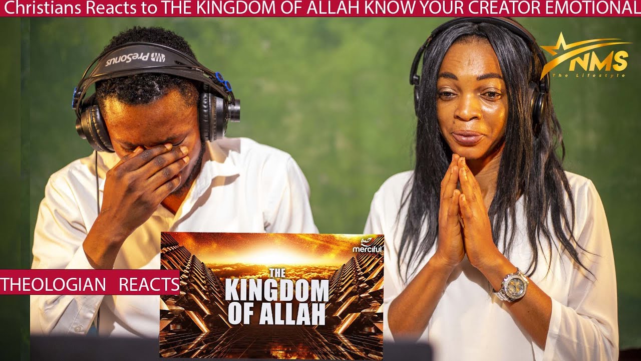 Christians Reacts to THE KINGDOM OF ALLAH KNOW YOUR CREATOR EMOTIONAL - I AM TOUCH  Mohamed Hoblos