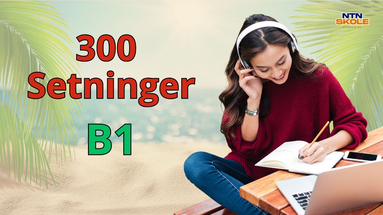 300 Setninger på B1 Nivå  Snakk Norsk i Sammenhengende Setninger