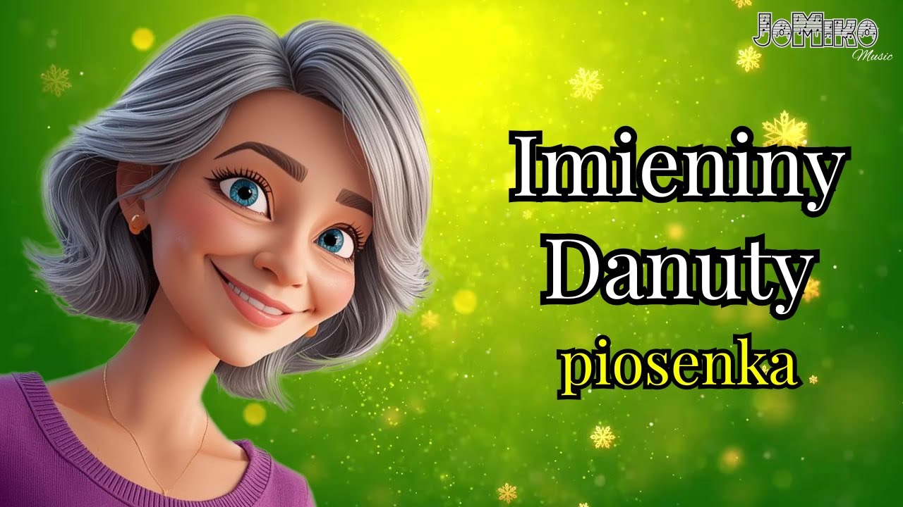 Imieniny Danuty - życzenia - piosenka