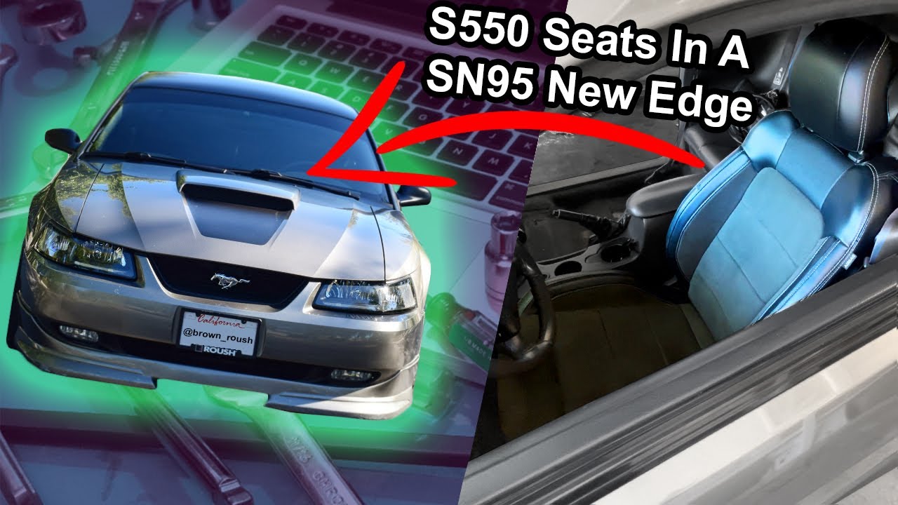 How To: S550 mustang seats in a SN95 New Edge Mustang