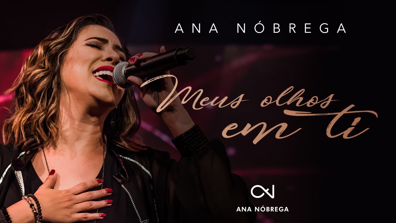 Ana N&oacute;brega - Meus olhos em Ti