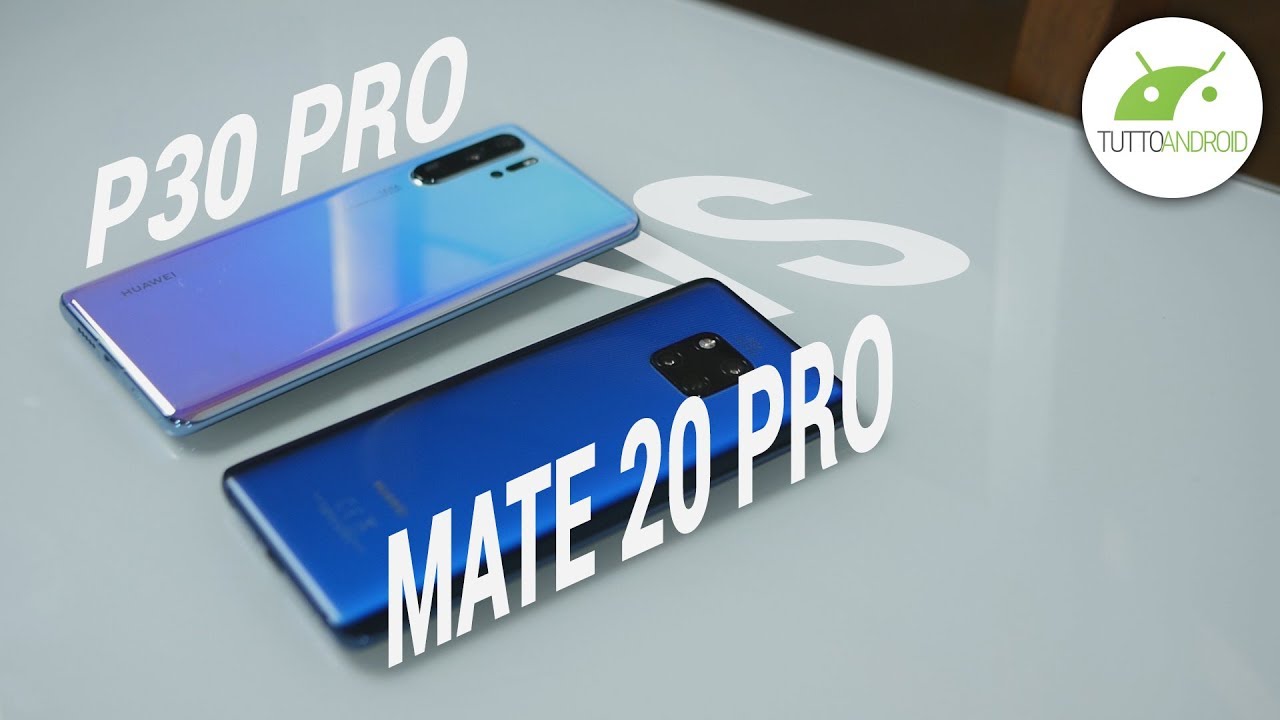 Huawei P30 Pro o Mate 20 Pro? LA MIA SCELTA | CONFRONTO | ITA | TuttoAndroid