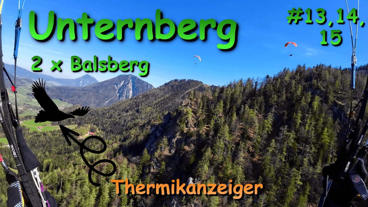 Schöner, thermischer Flug am Unternberg und zwei frühe Abgleiter vom Balsberg | 13,14,15. Flug