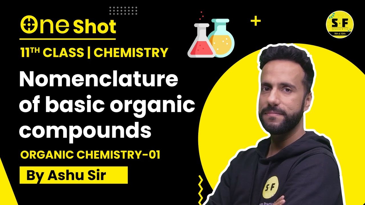 Organic chemistry-1 | Nomenclature of basic organic compounds. | Class 11th Chemistry | Ashu sir