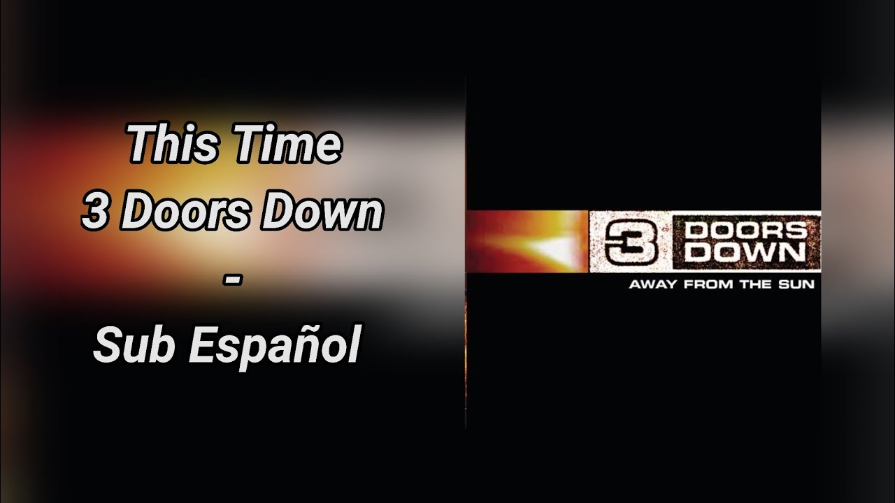 3 Doors Down - This Time (Sub Español - Lyrics)