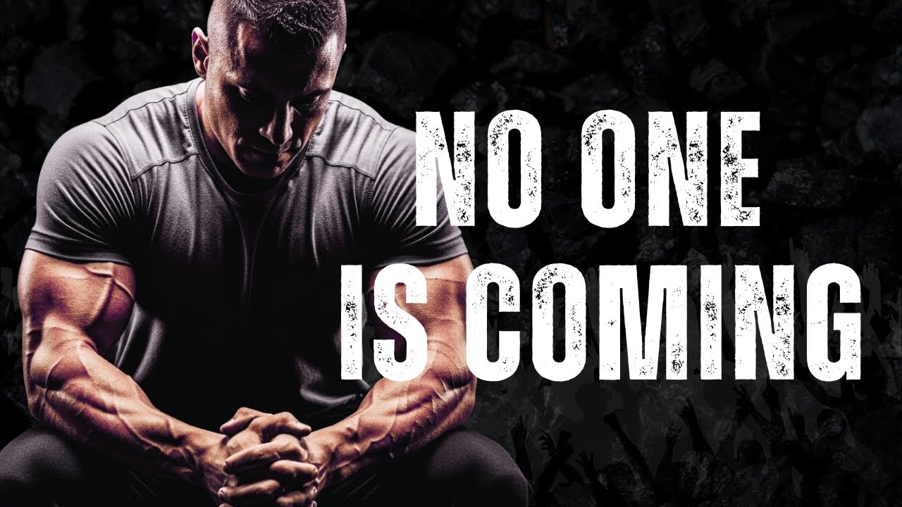 No One Is Coming to Save You Hard Truth Motivation