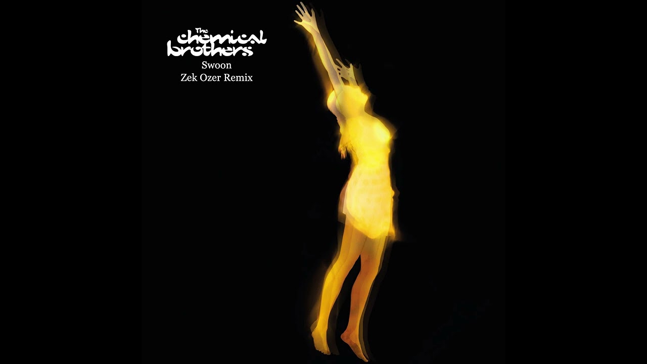 The Chemical Brothers - Swoon (Zek Ozer Extended Remix)