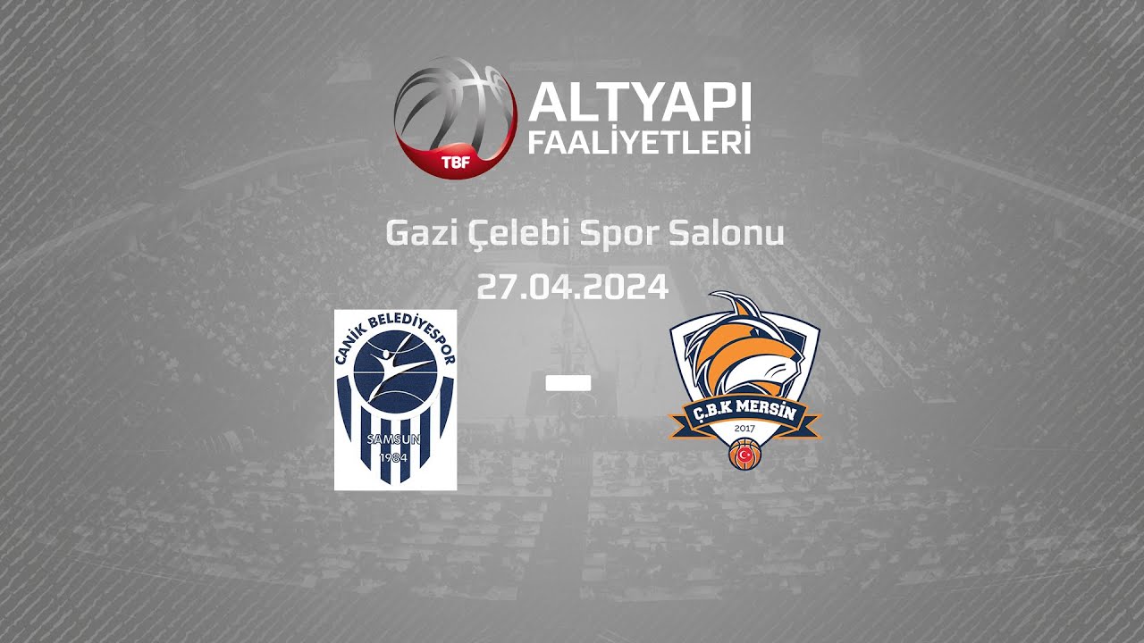 Samsun Canik Belediyesi – ÇBK U14 Kızlar Türkiye Şampiyonası Yarı Final