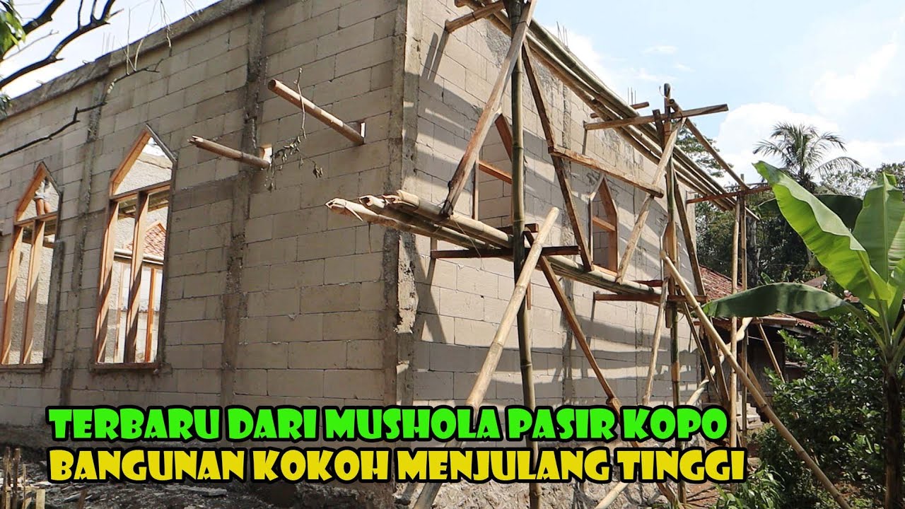 Totalitas Pembangunan Mushola Pasir Kopo..Menjulang Tinggi Bikin Betah Jamaahnya.