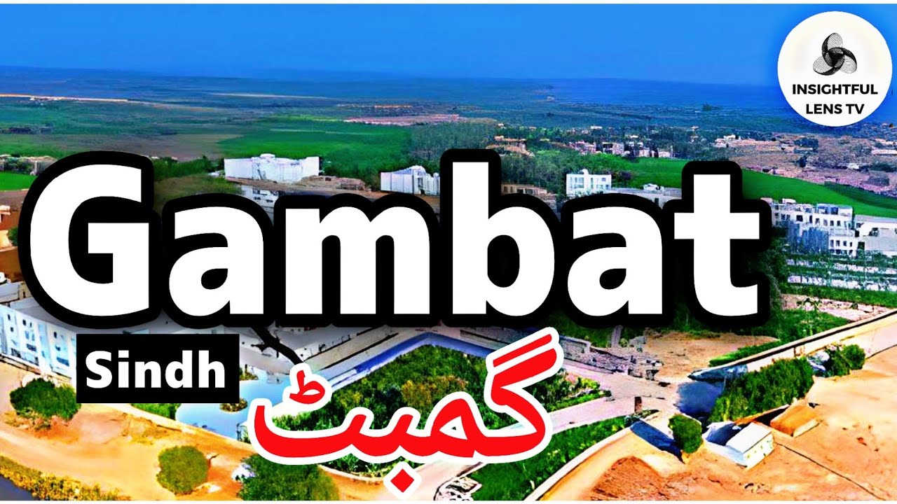 Gambat City Sindh Pakistan | History & Documentary | Explained | InsightFulLensTv