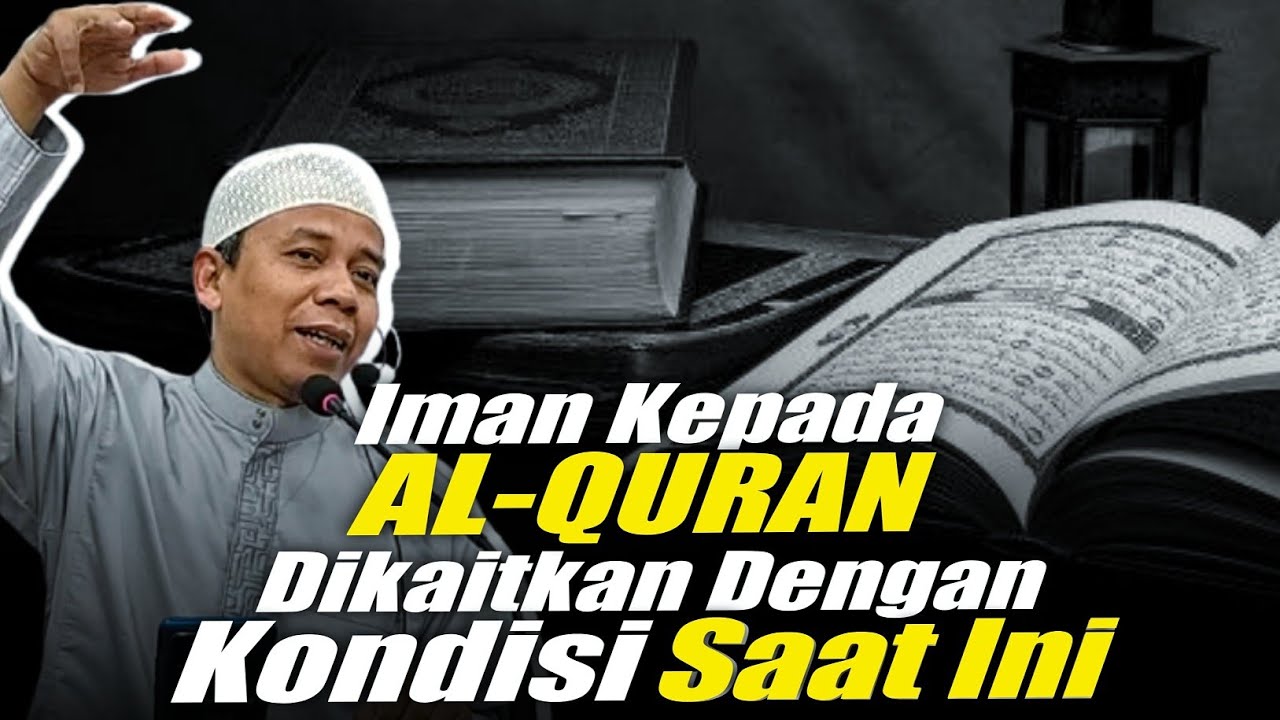 Iman Kepada Al-Qur'an - Kh. Ahmad Zen