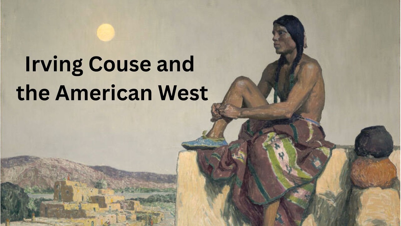 Irving Couse and the American West, and the Painters in his circle