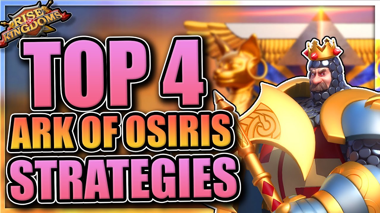 Top Ark of Osiris Strategies [4 ways to win MORE - Rise of Kingdoms]