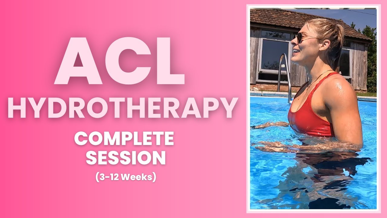 Anterior Cruciate Ligament (ACL) Rehab: Pool Hydrotherapy Rehab [3-12 Weeks Post-Op]