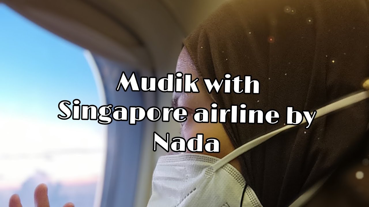 Mudik with Singapore airline by Nada