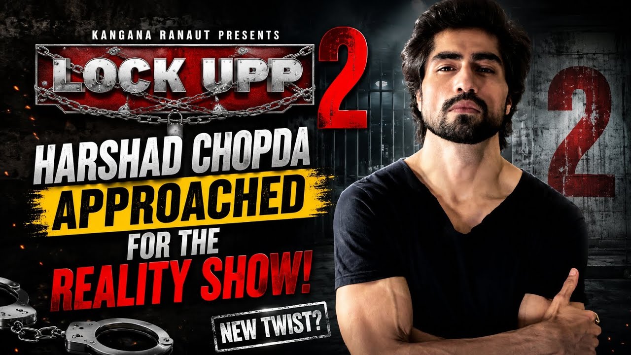 Harshad Chopda Approached For Lock Upp 2? BIG Reality Show Update! 🔥
