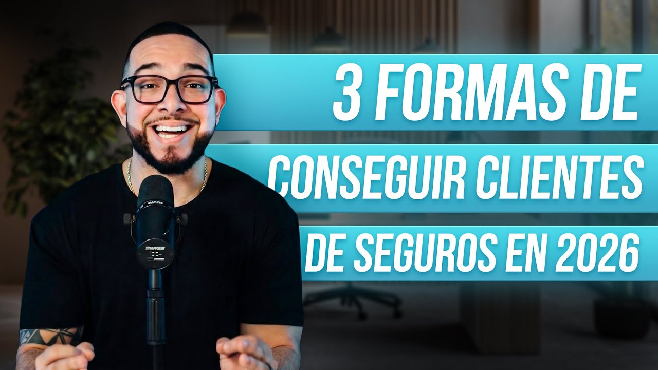 &iquest;Agente de Seguros? 3 Estrategias para Conseguir Clientes de Forma Eficaz