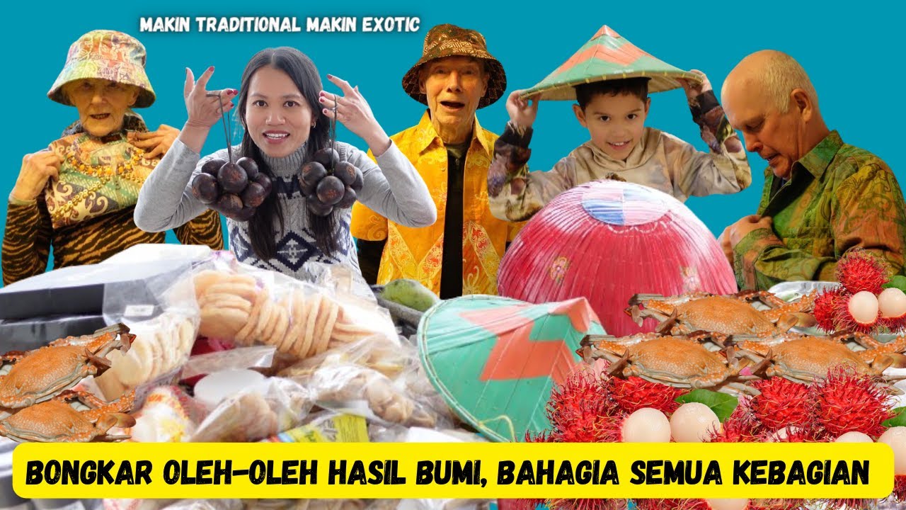 BONGKAR OLEH-OLEH HASIL BUMI INDONESIA, BAHAGIA SEMUA KEBAGIAN