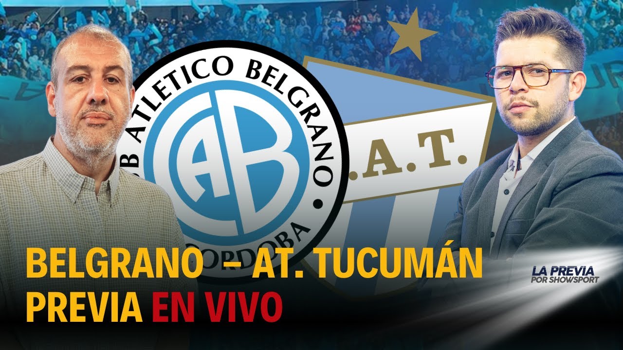 EN VIVO - La previa de SHOWSPORT: Belgrano - Atlético Tucumán - DESDE ALBERDI
