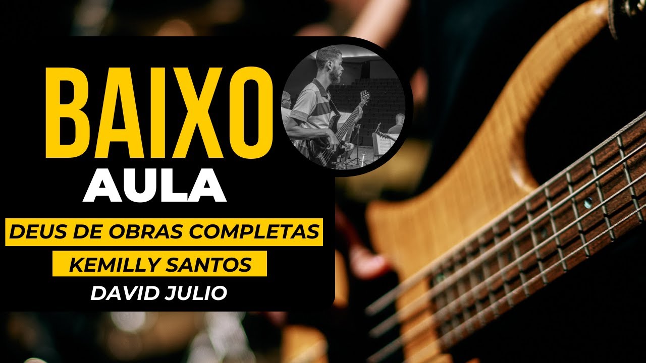 Kemilly Santos | Deus de Obras Completas - AULA DE BAIXO COMPLETA