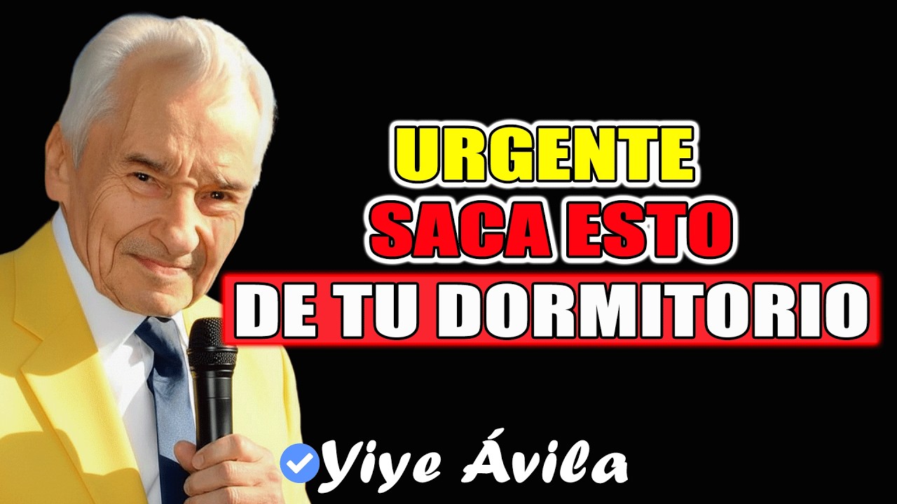 9 Cosas que Debes SACAR del DORMITORIO de TU CASA, SEGÚN LA BIBLIA (No lo Ignores) - Yiye Ávila 2026
