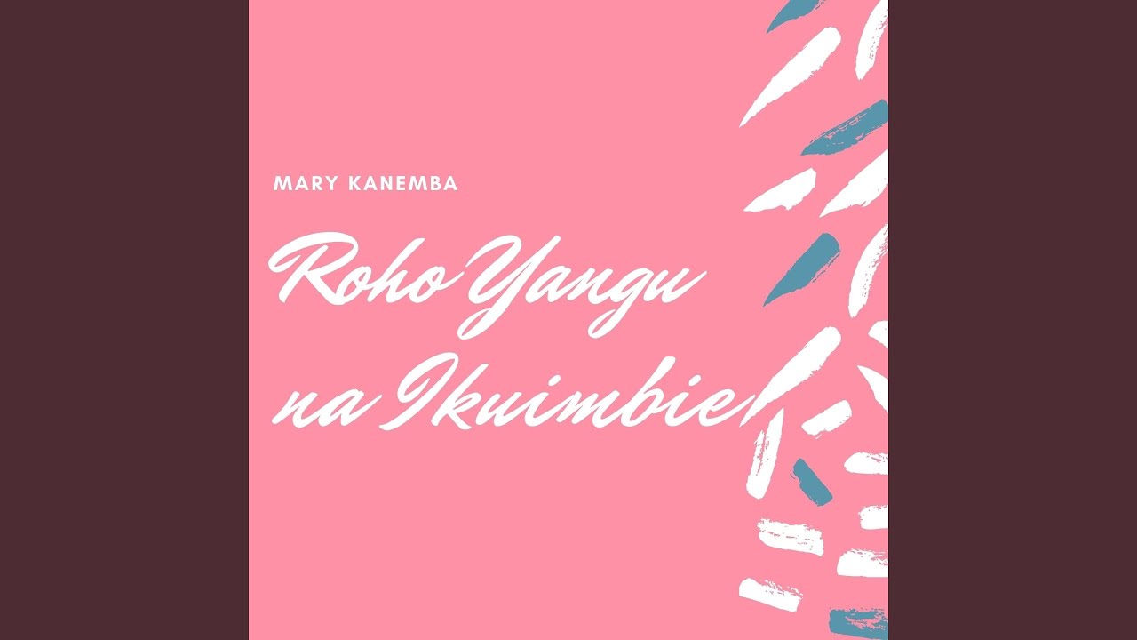 Roho Yangu Na Ikuimbie