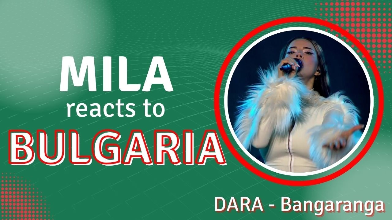 BULGARIA Eurovision 2026: DARA - BANGARANGA || Mila Reacts to Eurovision