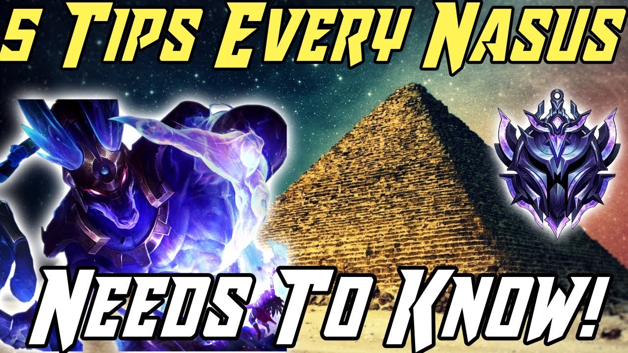 5 TIPS EVERY NASUS NEEDS TO KNOW! League of Legends Nasus Guide 2019