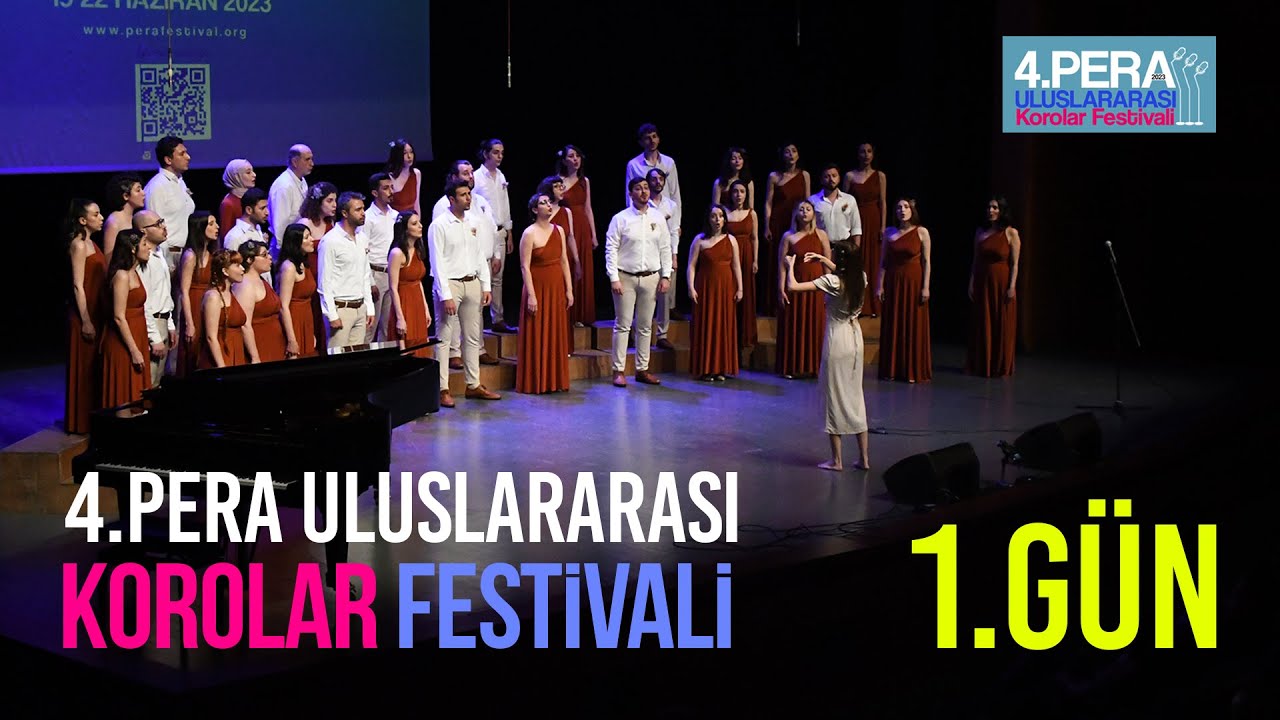 4. Pera Uluslararası Korolar Festivali - 1. Gün
