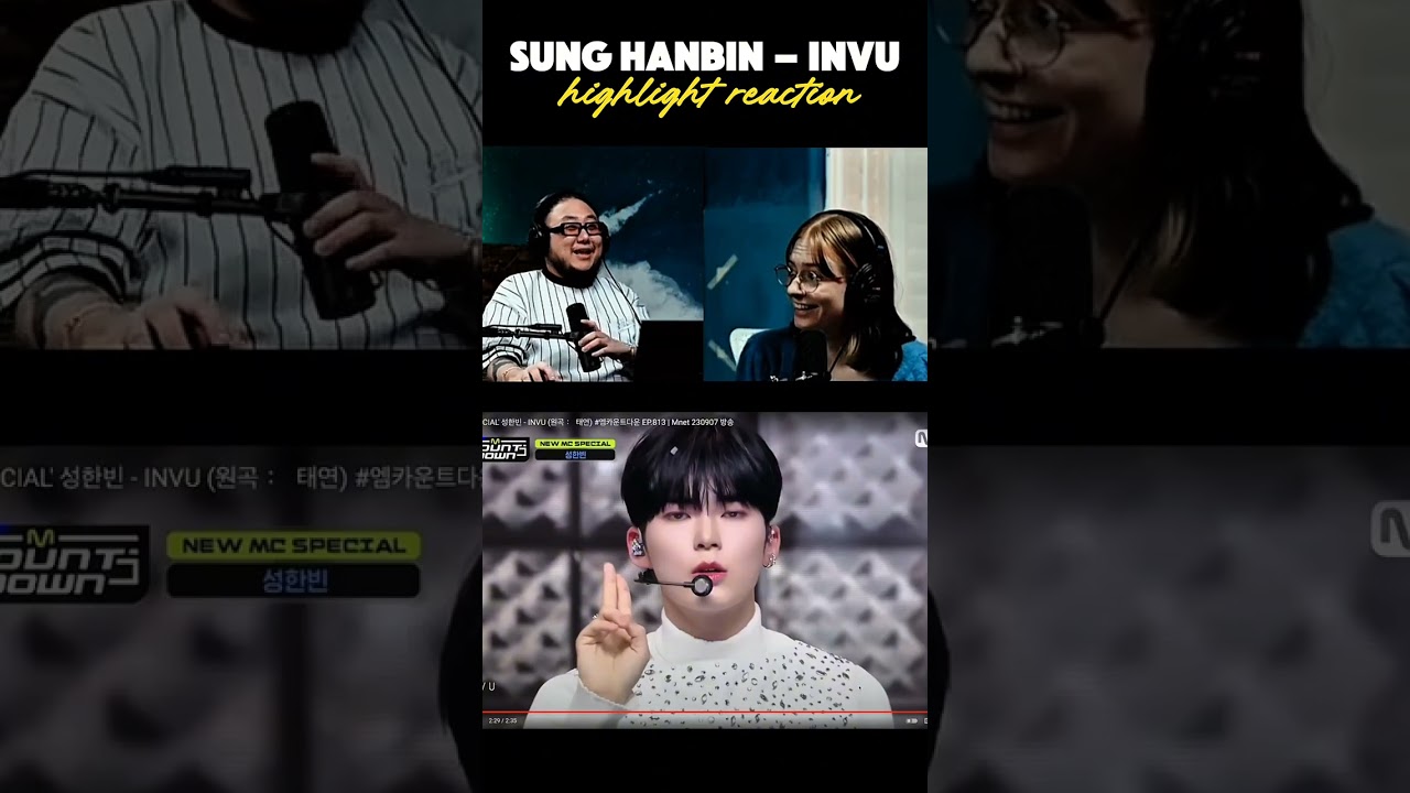Highlight reaction + commentary to Sung Hanbin | INVU by Taeyeon