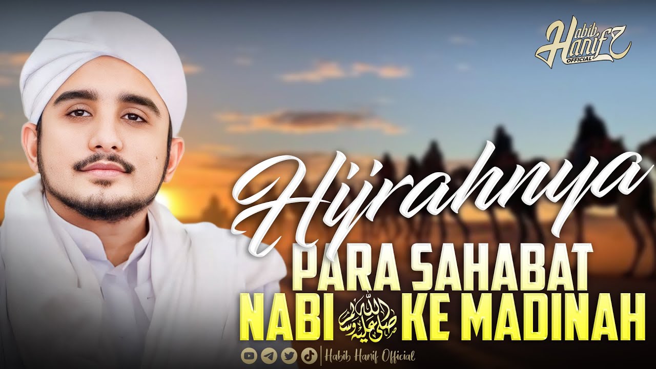 HIJRAHNYA PARA SAHABAT NABI SAW KE MADINAH | Dr. Habib Hanif Alathas