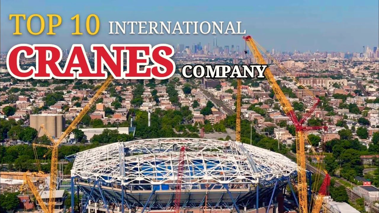 World Top 10 Monster Crane Organisation in 2020