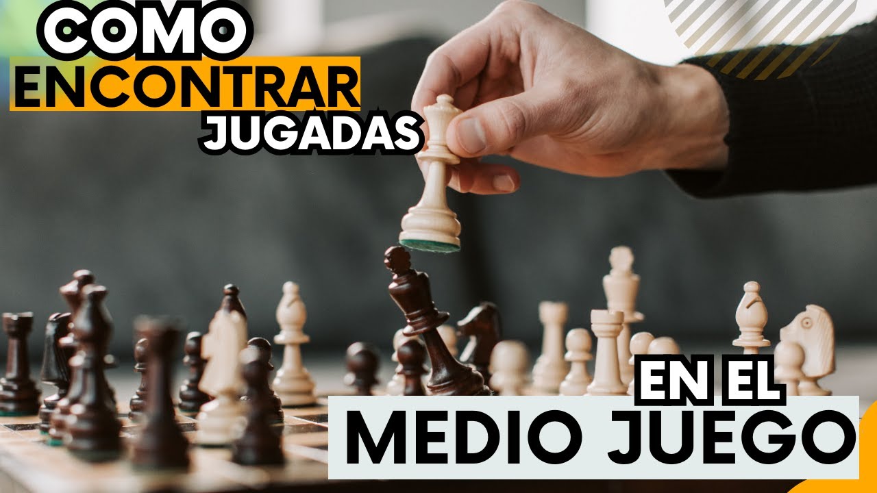 #2 CREAR planes de MEDIO JUEGO / Encontrar jugadas BUENAS