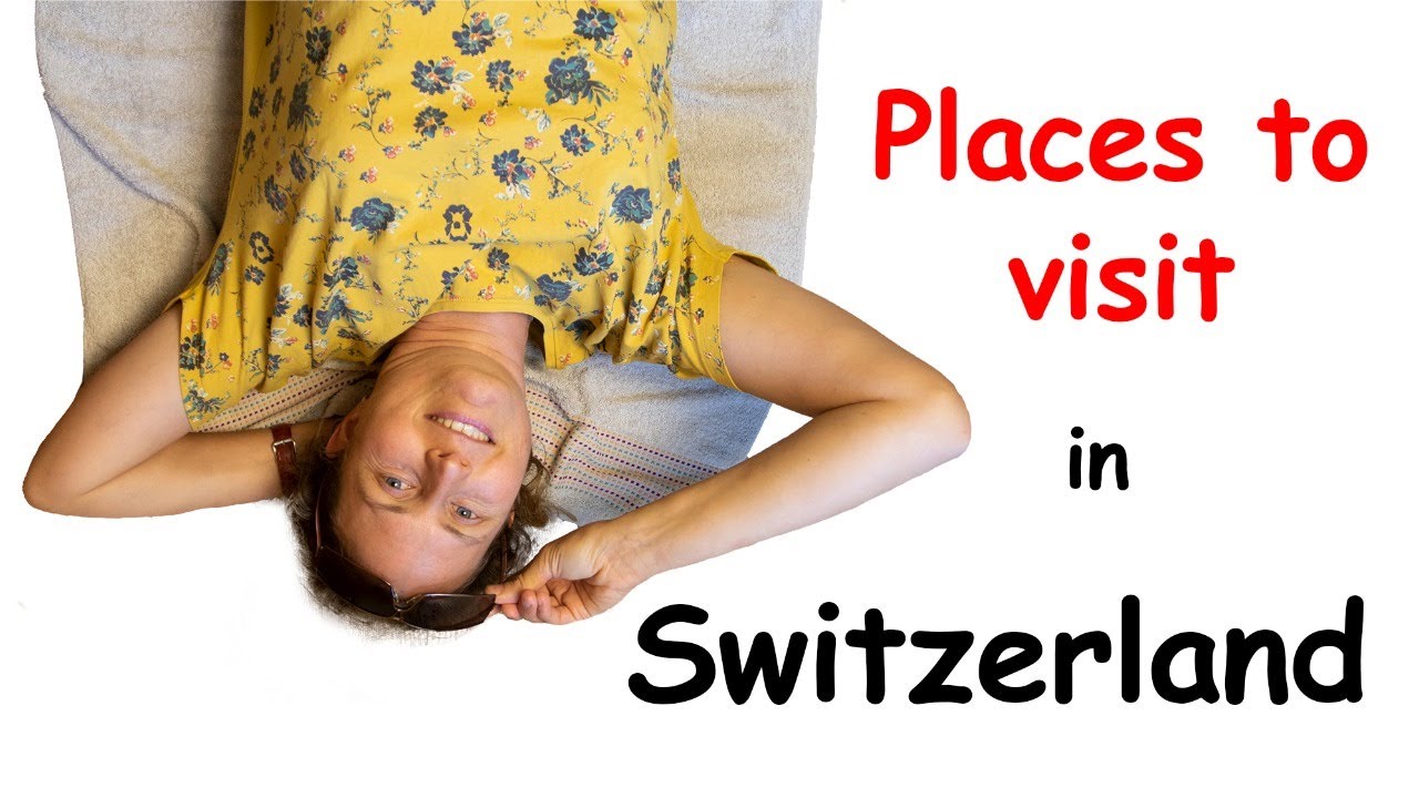 Places to visit in Switzerland || ️ Schweizerdeutsch lernen