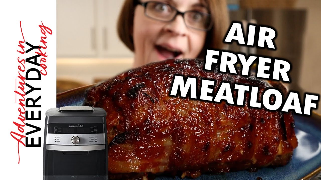 Air Fryer Meatloaf - 