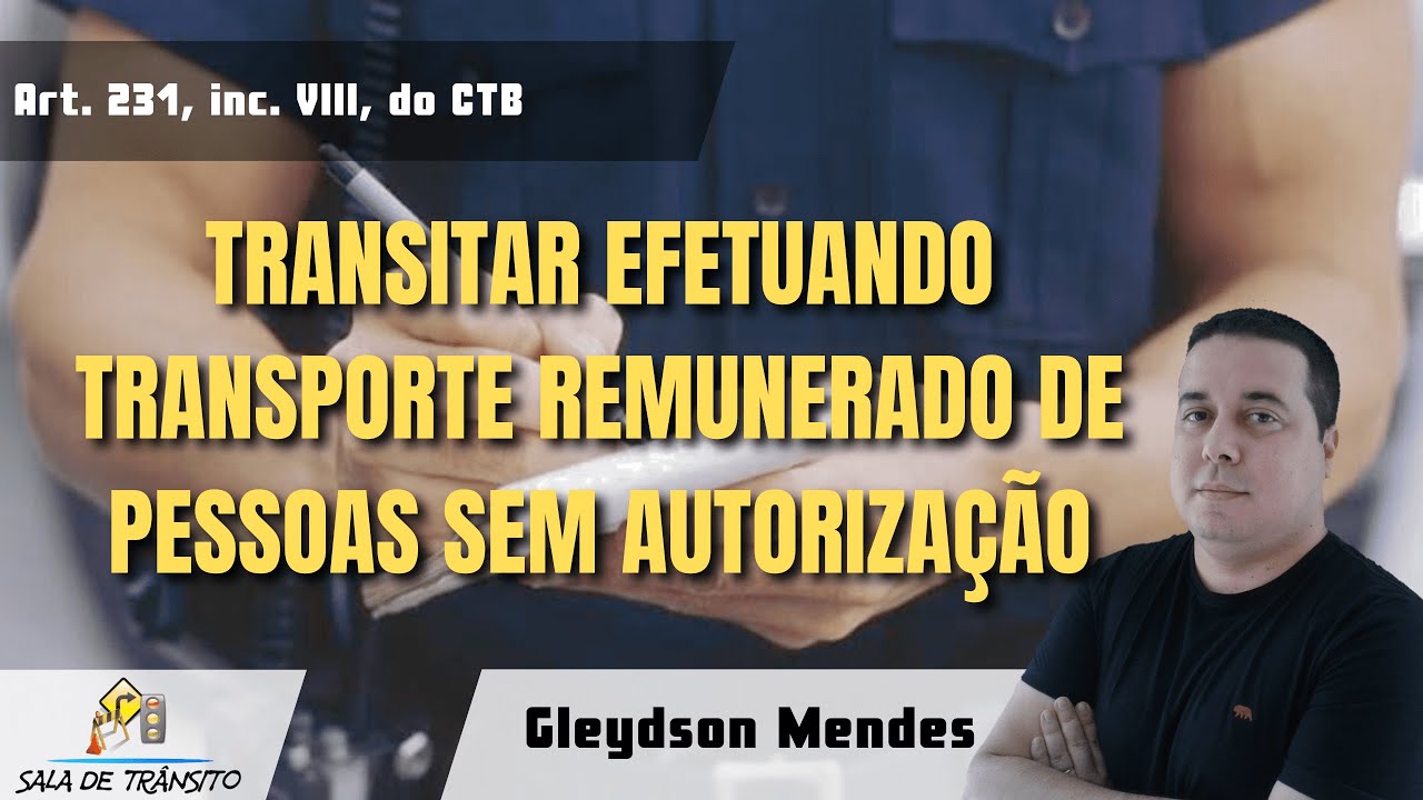 MBFT | Transitar efetuando transporte remunerado de pessoas (Art. 231, inc. VIII, do CTB)