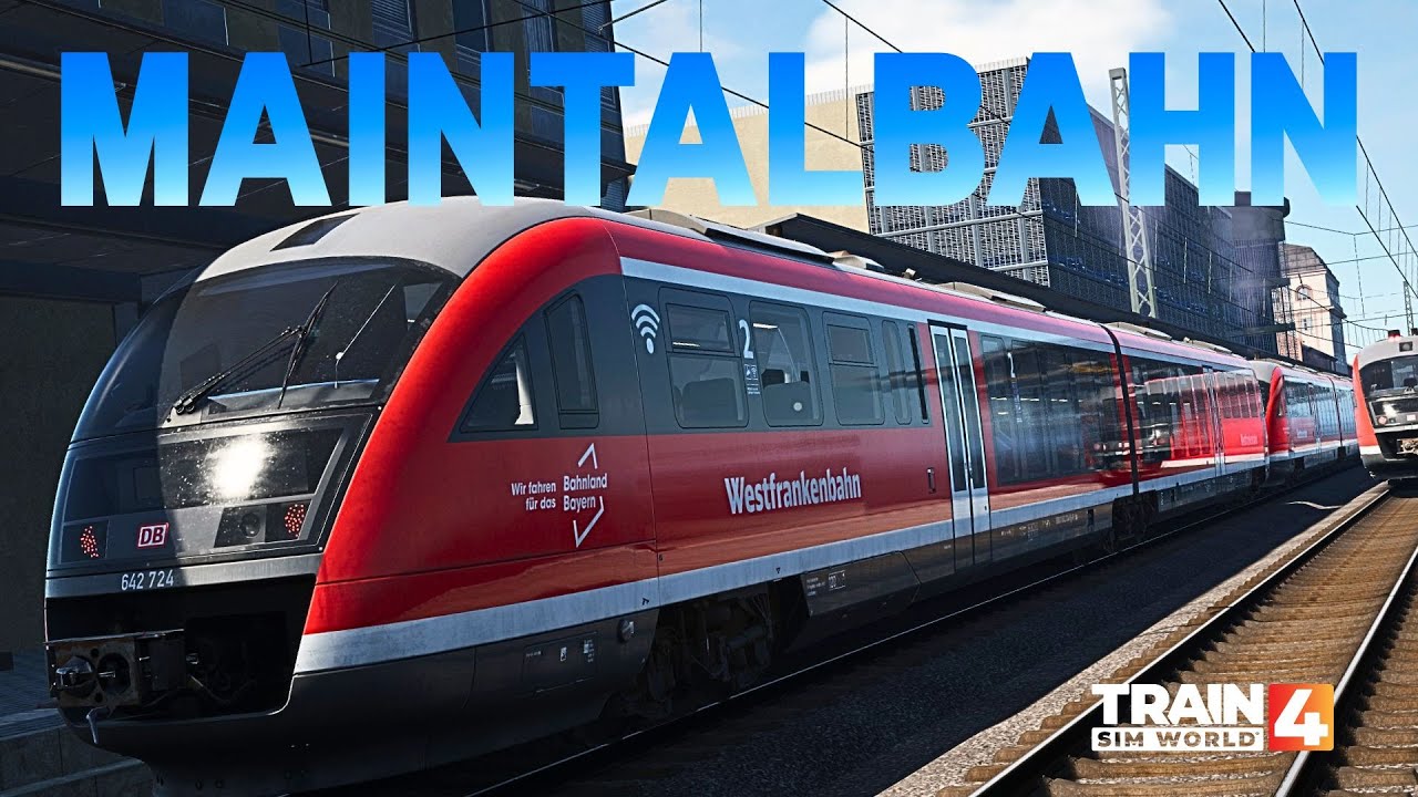 TSW4 | MAINTALBAHN - First Look | #trainsimworld4