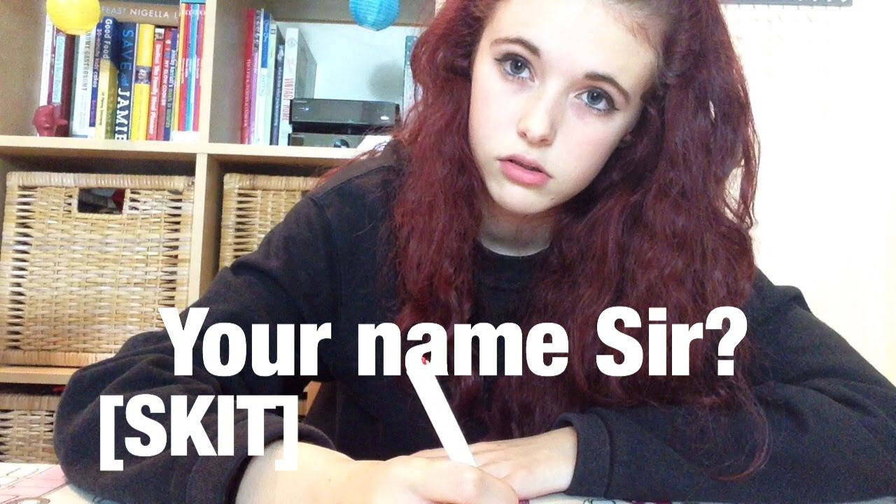 Your Name Sir? [SKIT]