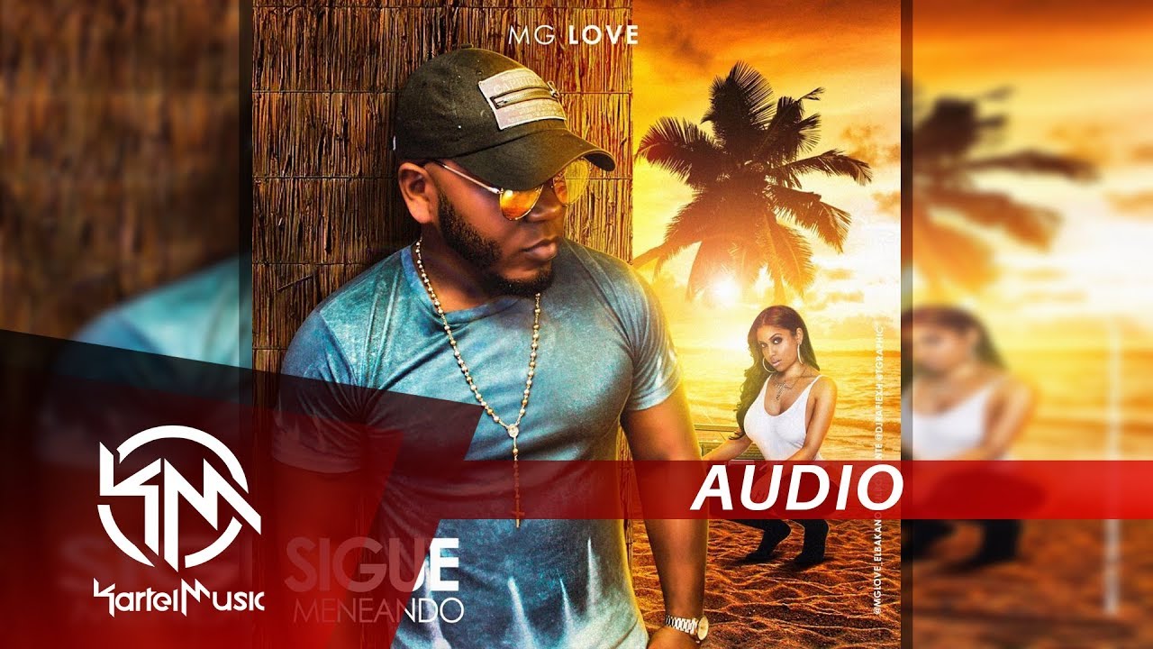 Mg Love - Sigue Meneando | AUDIO