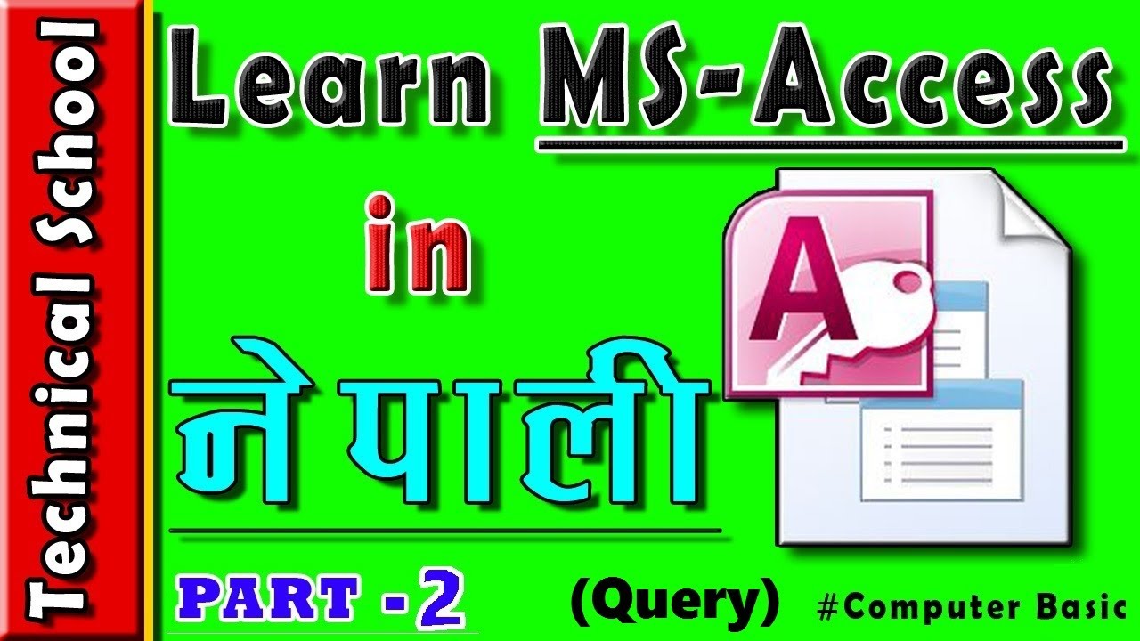 MS Access Tutorial in Nepali |Pary 2| by technical school (Query)