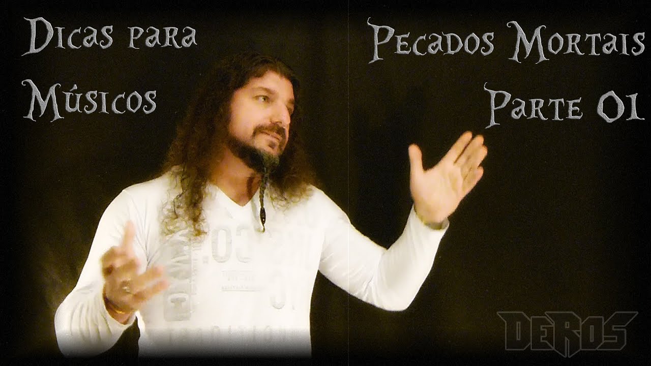 Dicas para músicos - De Ros - Pecados Mortais 1