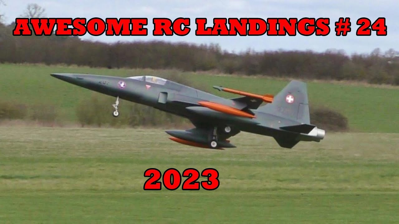 AWESOME RC LANDINGS - SPORTS & FIGHTER JETS ETC LANDINGS # 24 TBOBBORAP1 - 2023